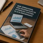 Guia Operacional para Implementacao de Automacao Contabil de Alta Performance